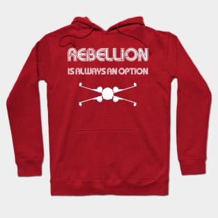 Rebellion is Always an Option Hoodie